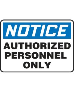 OSHA Notice Safety Sign: Authorized Personnel Only